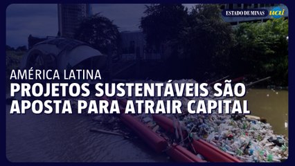Economistas da América Latina apostam em projetos sustentáveis para atrair mais investimentos