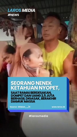 Wanita Paruh Baya Terciduk Nyopet Uang 2,5 Juta, Berakhir Diamuk Massa