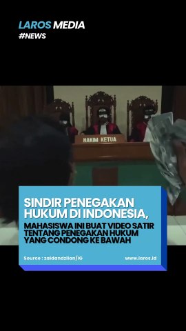 Sindir Penegakan Hukum Di Indonesia, Sekelompok Mahasiswa Buat Video Usung Kasus Hakim Yang Terima Suap