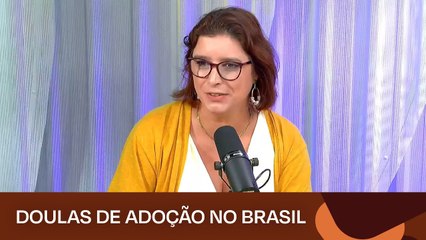 Não é só no parto: Sabia que existem doulas de adoção no Brasil?
