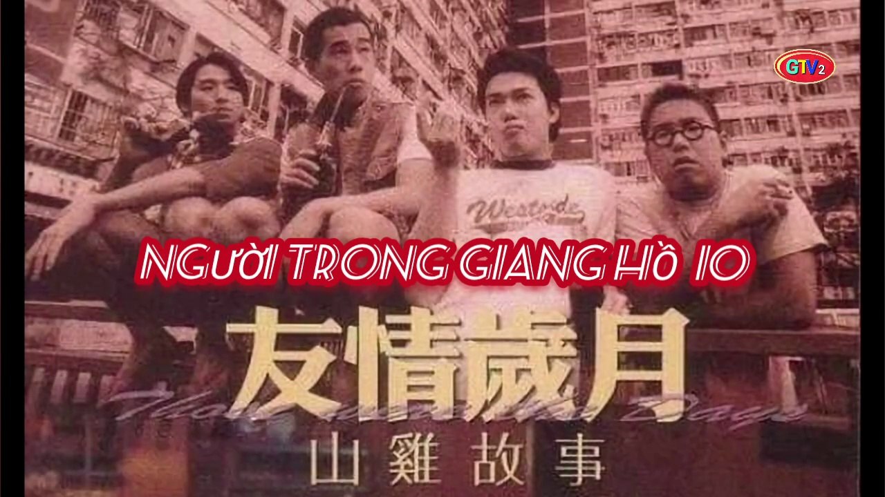 Phim Lẻ || Người Trong Giang Hồ 10 : Sơn Kê Cố Sự (2000) Lồng Tiếng