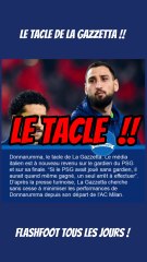🚨LE TACLE ! Donnarumma critiqué par un média italien qui n’a toujours pas pardonné son départ !