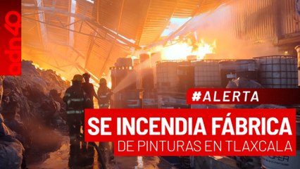 🚨¡Última Hora! Se incendia fábrica de pinturas en Tlaxcala