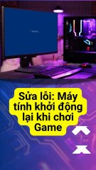 ✅Sửa lỗi Máy tính khởi động lại khi chơi game #sửalỗi #máytính #game #tựkhởiđộng