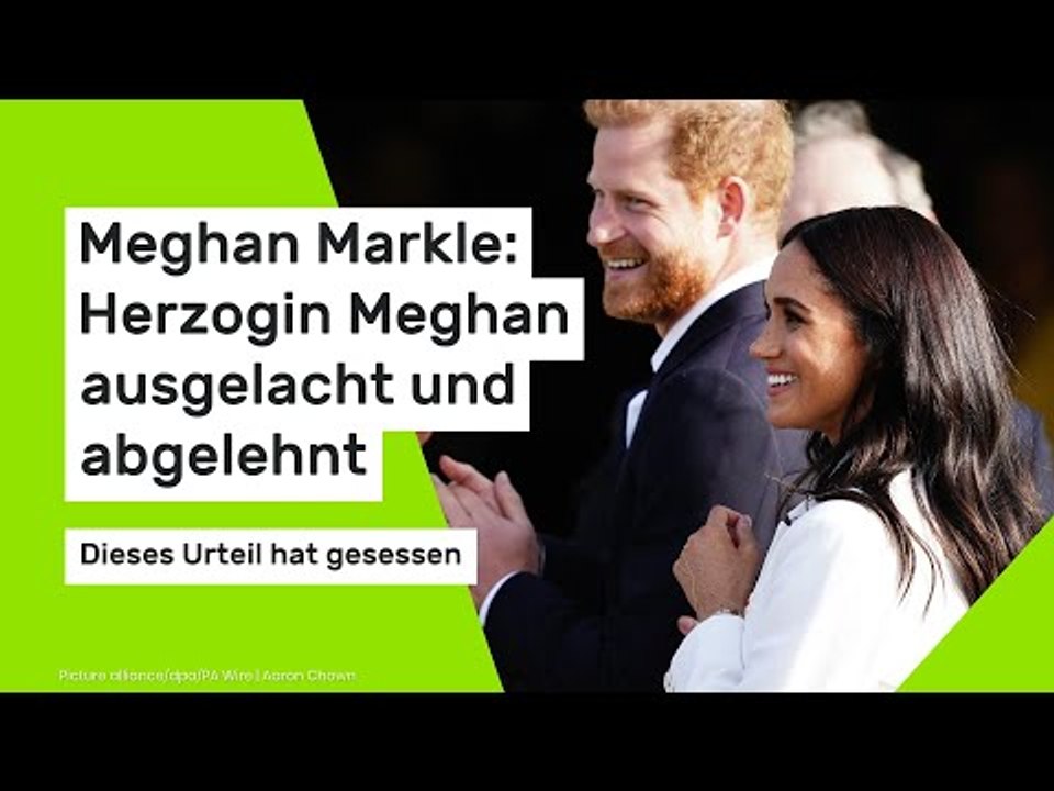 Meghan Markle: Herzogin Meghan ausgelacht und abgelehnt - dieses Urteil hat gesessen
