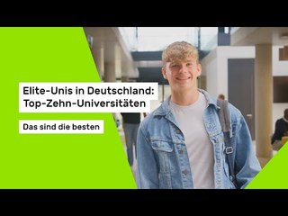 Elite-Unis in Deutschland: Top-Zehn-Universitäten: Das sind die besten Hochschulen