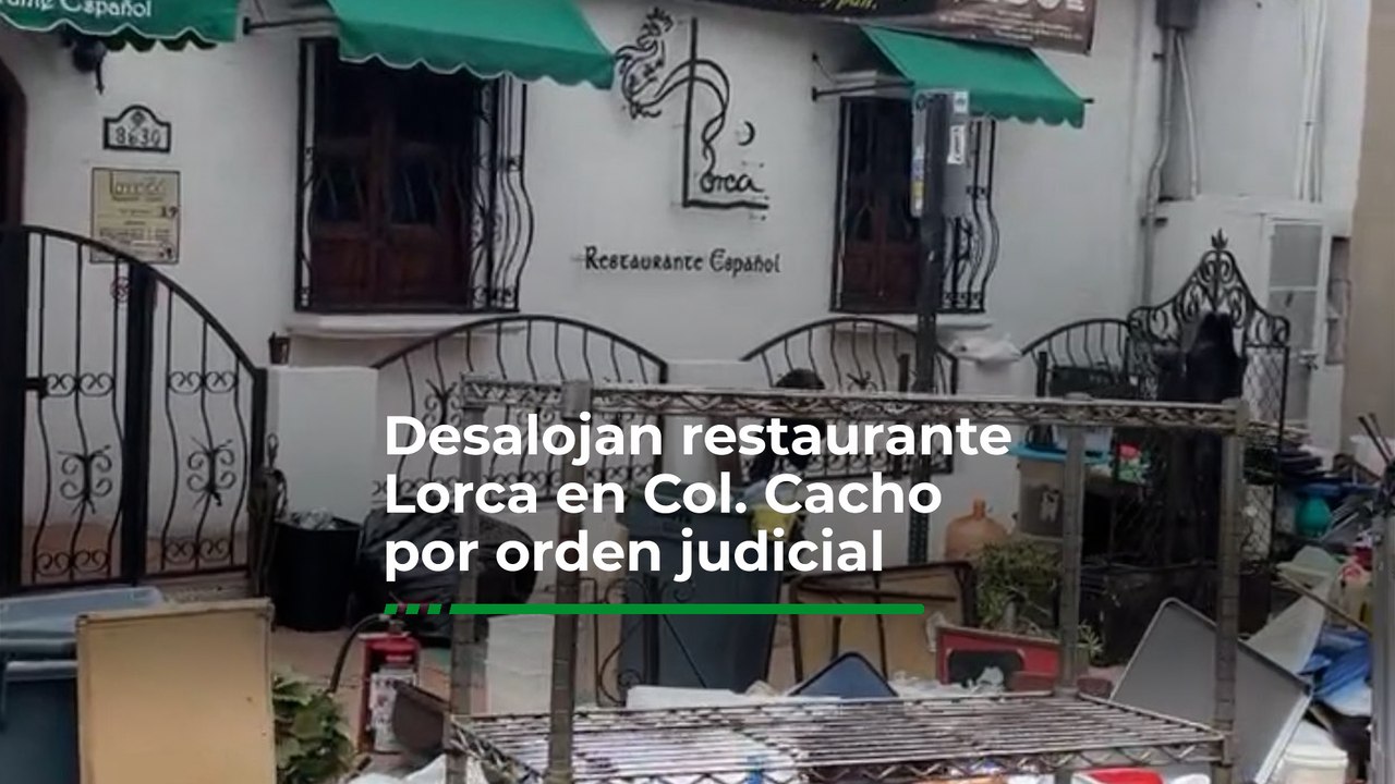 Desalojan restaurante Lorca en Col. Cacho por orden judicial