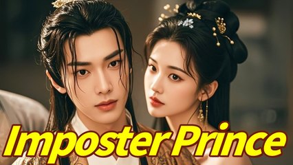 Time-Traveled as an Imposter Prince ENG SUB FULL MOVIE