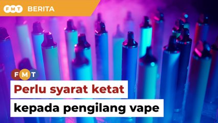 Laksana syarat ketat kepada pengilang vape, pastikan hanya untuk eksport