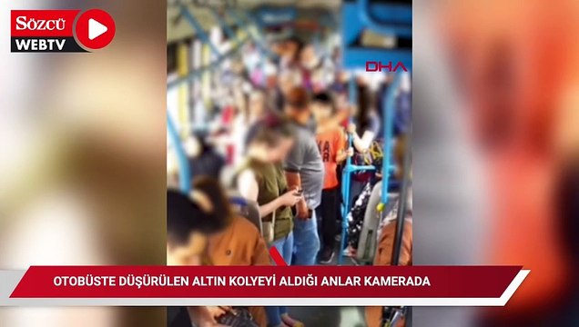 Otobüste düşürülen altın kolyeyi aldığı anlar kamerada