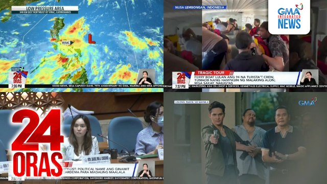 24 Oras: (Part 3) Update sa LPA na posibleng maging unang bagyo ngayong 2025; malabangungot na bakasyon ng mga turista sa Indonesia; isyu sa apelyido ng 1st nominee ng Duterte Youth Partylist; dambuhalang surpresa ni Ruru Madrid sa finale ng..., atbp.