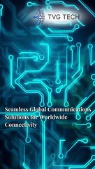 Seamless Global Communications Solutions for Worldwide Connectivity