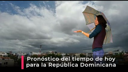 Pronóstico del tiempo en República Dominicana lunes 9 de junio, 2025