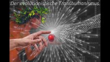 Der evolutionistische Transhumanismus