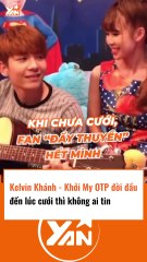 OTP đời đầu Kelvin Khánh - Khởi My