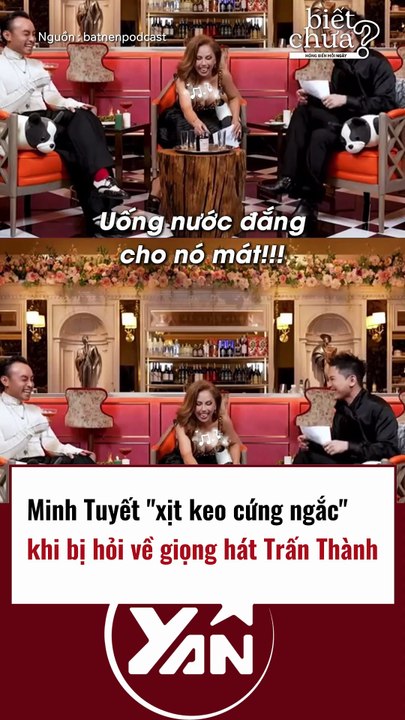Minh Tuyết xị keo khi được hỏi về giọng hát của Trấn Thành