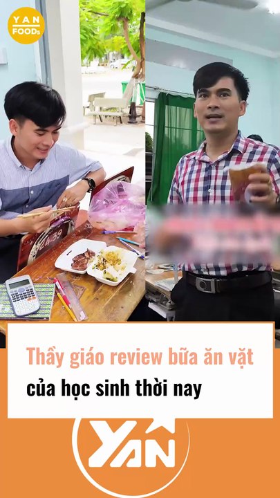 Thầy giáo review bữa ăn vặt của học sinh