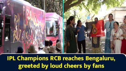 IPL Champions RCB reaches Bengaluru, greeted by loud cheers by fans