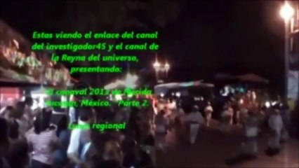 38.- El carnaval de Mérida Yucatán, México 2013. Lunes regional. Parte 2