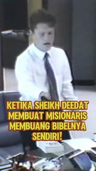 AHMED DEEDAT MEMBUAT MISIONARIS INI MEMBUANG BIBELNYA SENIDIRI!
