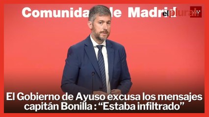 El Gobierno de Ayuso excusa al capitán Bonilla y sus mensajes violentos: “Estaba infiltrado”