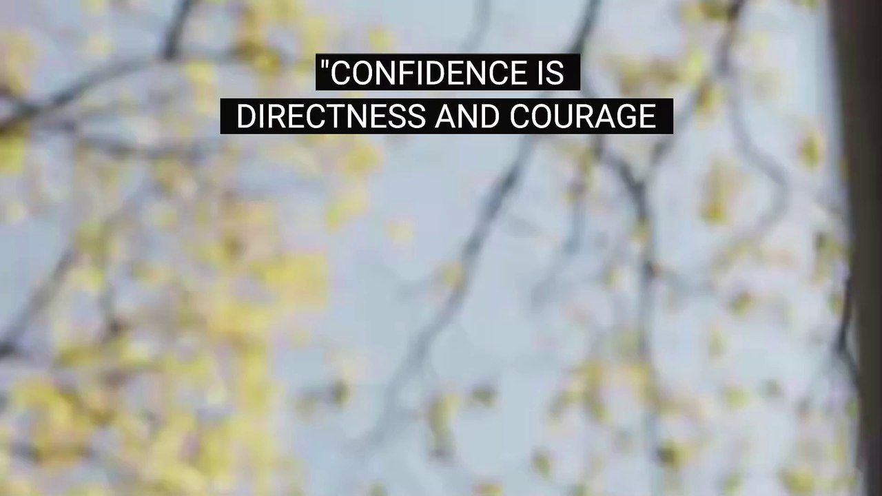 Confidence is Directness.....