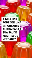 Gelatina faz bem para a saúde? Descubra a verdade aqui