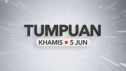 Tumpuan Khamis – 5 Jun 2025