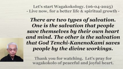 There are two types of salvation. 06-04-2025