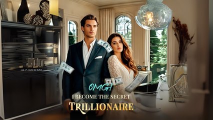 OMG! I Become The Secret Trillionaire - Full HD Movie