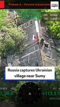 Russia captures Ukrainian village near Sumy