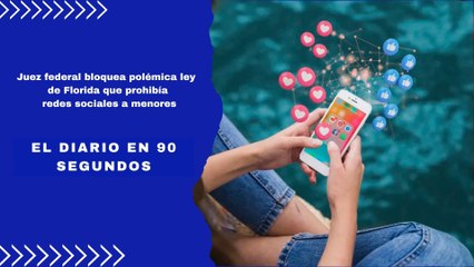 Juez federal bloquea polémica ley de Florida que prohibía redes sociales a menores | El Diario en 90 segundos