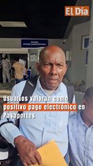 Usuarios valoran como positivo pago electrónico en Pasaportes