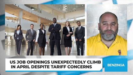 US Job Openings Unexpectedly Climb In April Despite Tariff Concerns