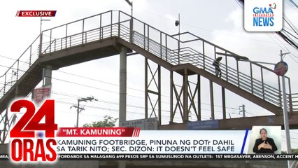 Kamuning footbridge, pinuna ng DOTr dahil sa tarik nito; Sec. Dizon: It doesn’t feel safe | 24 Oras