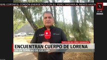Localizan cuerpo de Lorena Jacqueline en un terreno de cultivo
