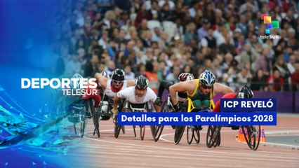 ICP reveló detalles para los Paralímpicos 2028