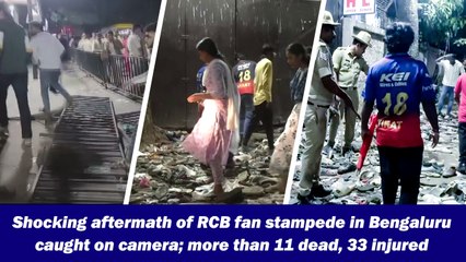 Shocking aftermath of RCB fan stampede in Bengaluru caught on camera; more than 11 dead, 33 injured