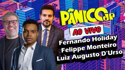 FERNANDO HOLIDAY, FELIPPE MONTEIRO E LUIZ AUGUSTO D'URSO: REGULAÇÃO DAS REDES | PÂNICO - 04/06/2025