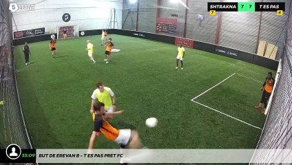 But de Erevan B - T Es Pas Pret Fc