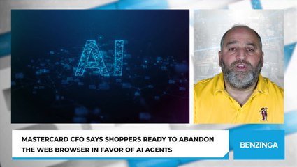 Mastercard CFO Says Shoppers Ready To Abandon The Web Browser In Favor Of AI Agents