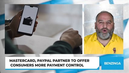Mastercard, PayPal Partner To Offer Consumers More Payment Control