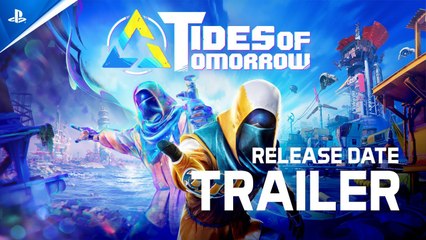 Tides of Tomorrow - Trailer date de sortie