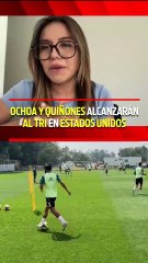 OCHOA y QUIÑONES ALCANZARÁN AL TRI EN ESTADOS UNIDOS