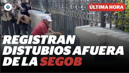 Registran disturbios afuera de la Segob I Reporte Indigo