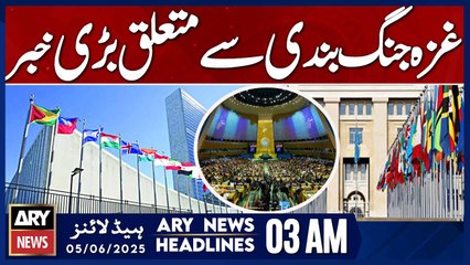 Big News Regarding Gaza Ceasefire  | ARY News 3 AM Headlines | 5th June 2025