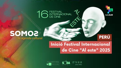 Inició Festival Internacional de Cine "Al este" 2025 SOMOS 03-06-2025