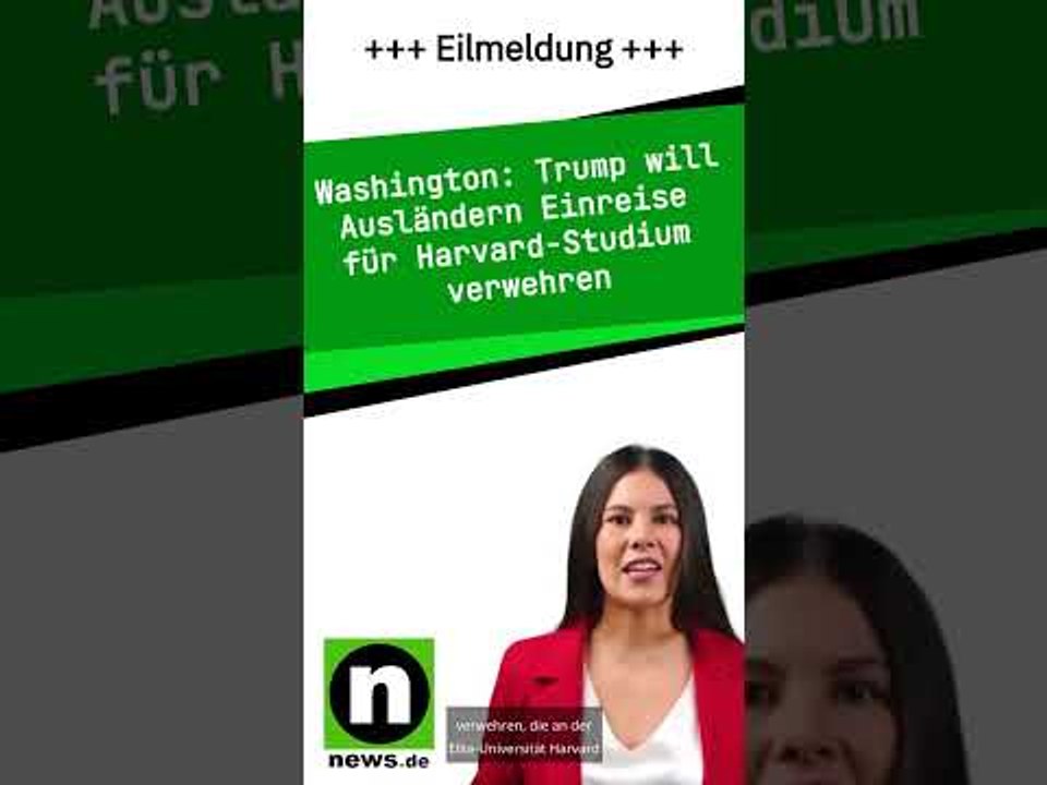 Trump will Ausländern Einreise für Harvard-Studium verwehren