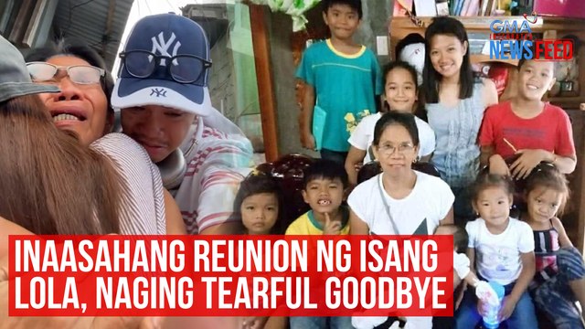Inaasahang reunion ng isang Lola, naging tearful goodbye | GMA Integrated Newsfeed