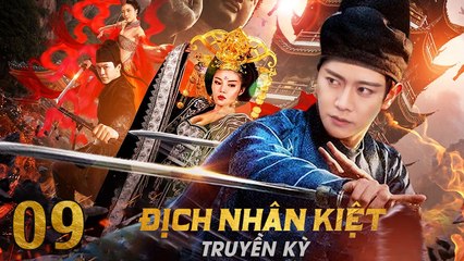 ĐỊCH NHÂN KIỆT TRUYỀN KỲ - Tập 09 (Lồng Tiếng) | Phim Bộ Cổ Trang Trung Quốc Hay Nhất
